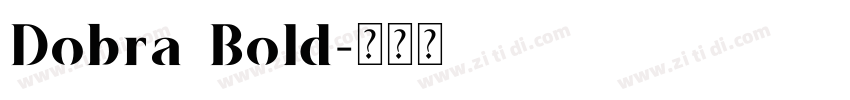 Dobra Bold字体转换